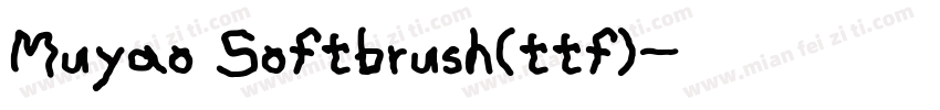 Muyao Softbrush(ttf)字体转换